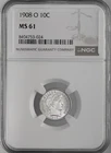 1908-O  10C  BARBER SILVER DIME  "NEW ORLEANS"  NGC MS61  #8404753-024