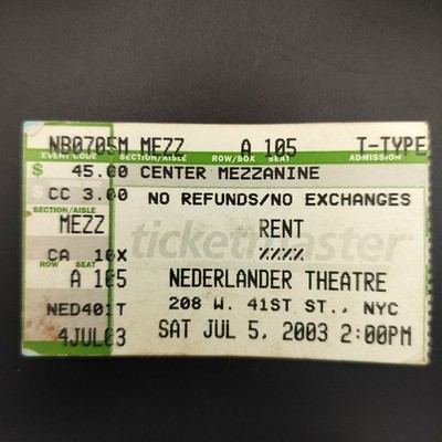 RENT Nederlander Theatre NYC Ticket July 5 2003 2:00PM Center Mezzanine A105