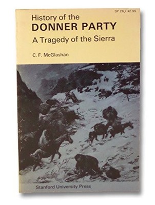 History of the Donner Party. a Tragedy of the Sierra