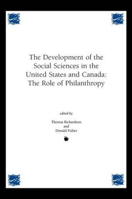 Development of the Social Sciences in the United States and Canada: The Role of