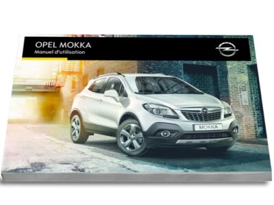 Opel Mokka 2012 - 2016 Notice d'Utilisation