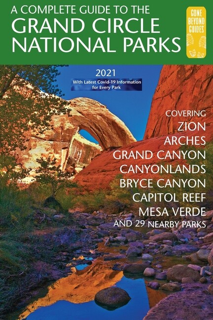 Ultimate Grand Circle National Parks Guide: Zion, Bryce, Arches & More by Eric Henze