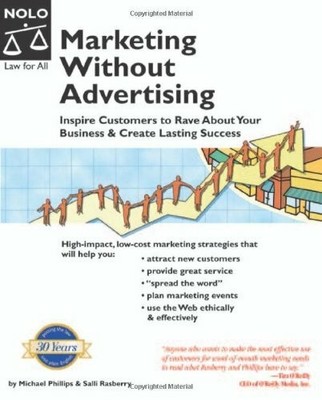 Marketing Without Advertising: Inspire Customers To Rave About Your Buch Nolo