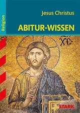 STARK Religion - Abitur-Wissen - Jesus Christus