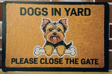Yorky Silky Dogs in Yard Please Close the Gate Metal Signs Fence Sign Reflective