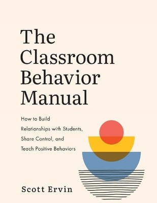 Scott Ervin The Classroom Behavior Manual (Taschenbuch)