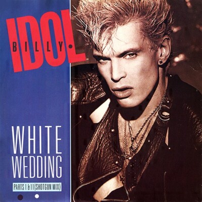 Billy Idol - White Wedding Parts I & II (Shot Gun Mix) (12'', Single, P/Mixed)