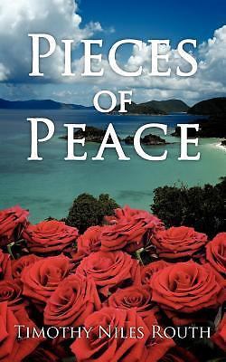 Pieces of Peace by Timothy Niles Routh (2007, Perfect) for sale online ...