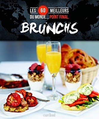 60 Meilleurs Brunchs du Monde... Point Final Véronique Paradis