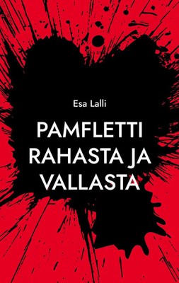 Esa Lalli | Pamfletti rahasta ja vallasta | Taschenbuch | Finnisch (2022)