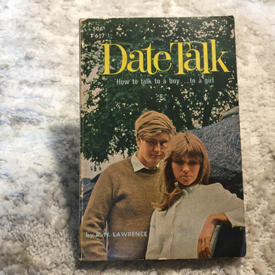 Date Talk R N Lawrence 1970 Scholastic Book Services Dating Advice Relationship
