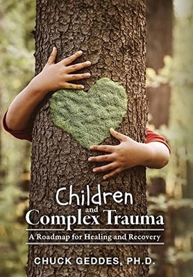 Chuck Geddes Children and Complex Trauma (Gebundene Ausgabe)