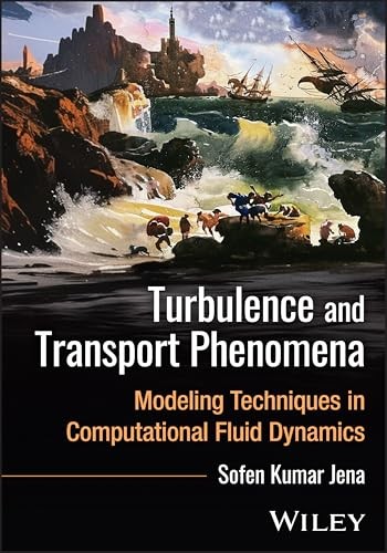 Turbulence and Transport Phenomena by Sofen Kumar Jena - 9781394361236 - Image 2