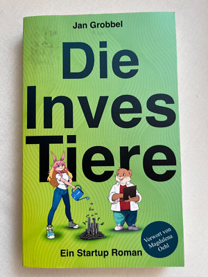 Die InvesTiere - Ein Startup Roman - Jan Grobbel Taschenbuch 292 S. Deutsch 2024