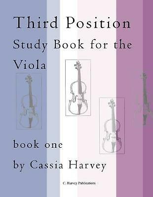 Third Position Study Book for the Viola, Book One by Cassia Harvey...