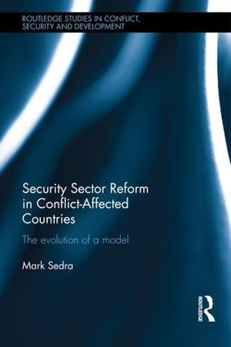Security Sector Reform in Conflict-Affected Countries - 9781138933910