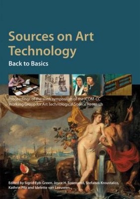 Sources on Art Technology : Back to Basics: Proceeding of the Sixth Symposium...