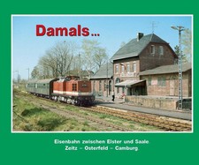 Damals 8 | Zeitz - Osterfeld - Camburg (Saale...