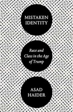 Mistaken Identity: Mass Movements and Racial - Paperback, by Haider Asad - Good