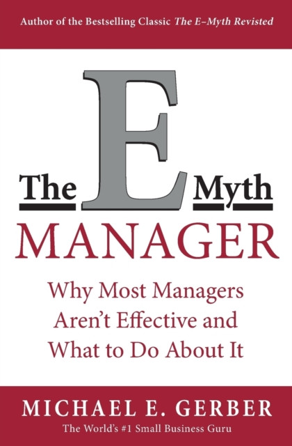 The E-Myth Manager by Michael E. Gerber (Paperback Book)