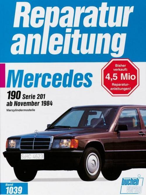 Mercedes 190 / 190 E Ab November 1984. Vierzylindermodelle,