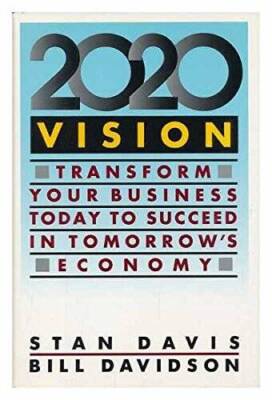 2020 Vision:  Transform Your Business Today to Succeed in Tomorr - VERY GOOD