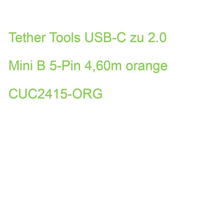 Tether Tools USB-C zu 2.0 Mini B 5-Pin 4,60m orange CUC2415-ORG (0818307014534)