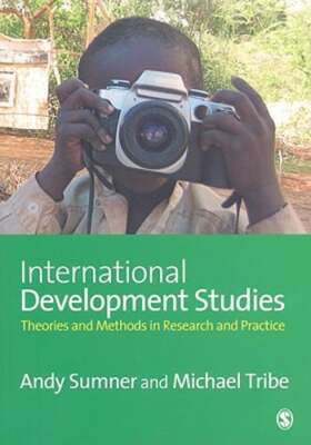 International Development Studies: Theories and Methods in Research and Practice