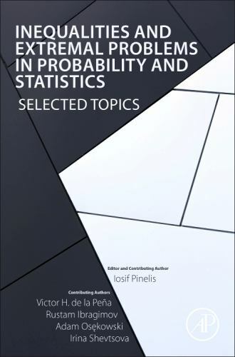 Inequalities and Extremal Problems in Probability and Statistics Selected Topics
