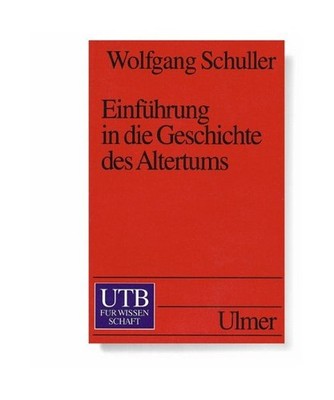Einführung in die Geschichte des Altertums, Schuller, Wolfgang