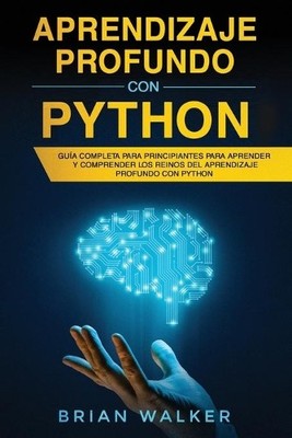 Brian Walker Aprendizaje profundo con Python (Taschenbuch) (US IMPORT)