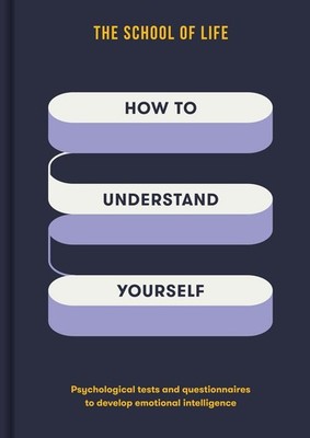 How to Understand Yourself | The School of Life | englisch