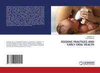 Saisree Av (U. A.) | Feeding Practices AND Early Oral Health | Taschenbuch