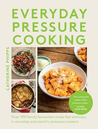 Everyday Pressure Cooking: Over 100 Family Favourites Made Fast - Image 8