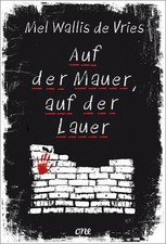 Auf der Mauer, auf der Lauer | Psychologischer YA-Thriller ab 14 Jahren | Vries