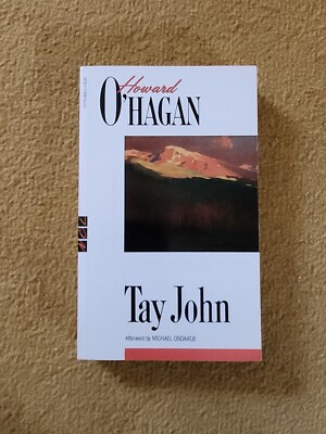 Howard O'Hagan, Tay John. Afterward by Michael Ondaatije, New Canadian Library