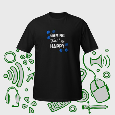  Gaming Makes Me Happy Unisex T-Shirt For Video Game Fan