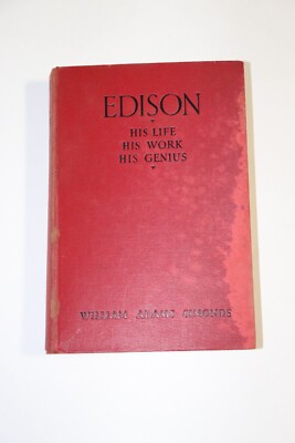 Edison His Life His Work His Genius Hardcover William Simonds 1940