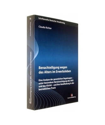 Benachteiligung wegen des Alters im Erwerbsleben: Eine Analyse der gesetzlichen 