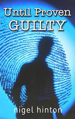 Until Proven Guilty,Nigel Hinton