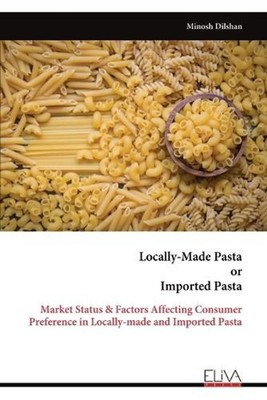 Locally-Made Pasta or Imported Pasta: Market Status & Factors Affecting Consumer