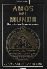Amos del mundo: Una historia - Hardcover, by CASTILLON JUAN CARLOS - Acceptable