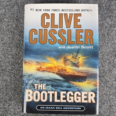 The Bootlegger Clive Cussler Justin Scott HC DJ Isaac Bell Adventure #7