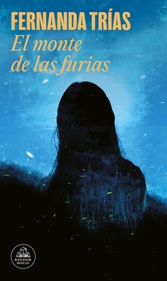 El monte de las furias/ The Hill of Wrath (Spanish Edition) by FERNANDA TRIAS