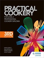 Practical Cookery For The Level 2 Professional Cookery Diploma, 3Rd Edition
