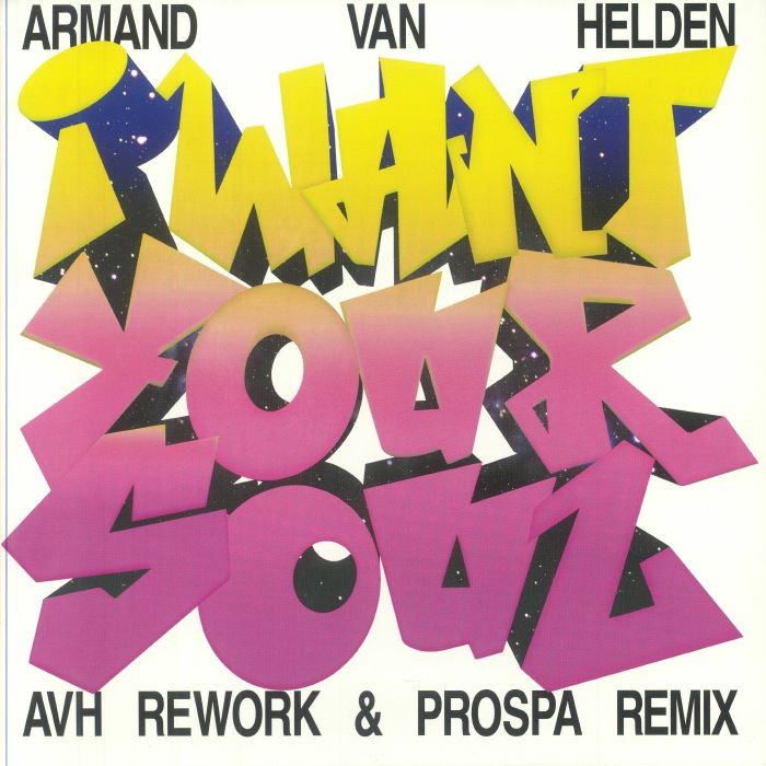 VAN HELDEN, Armand - I Want Your Soul (remixes) - Vinyl (12"")