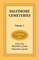 Baltimore County Historical Society | Baltimore Cemeteries, Volume 1 -...