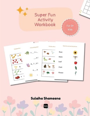 Super Fun Activity Workbook: Fun and Interactive worksheets for 3+ age kids by S