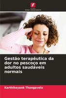GestãO TerapêUtica Da Dor No PescoçO Em Adultos SaudáVeis Normais Thangavelu