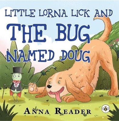 Little Lorna Lick and the Bug Named Doug, Reader 9781787961326 Free Shipping..